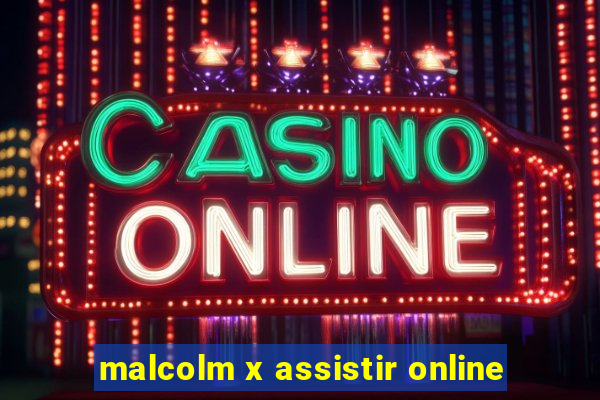 malcolm x assistir online